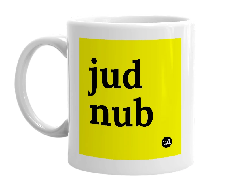 White mug with 'jud nub' in bold black letters