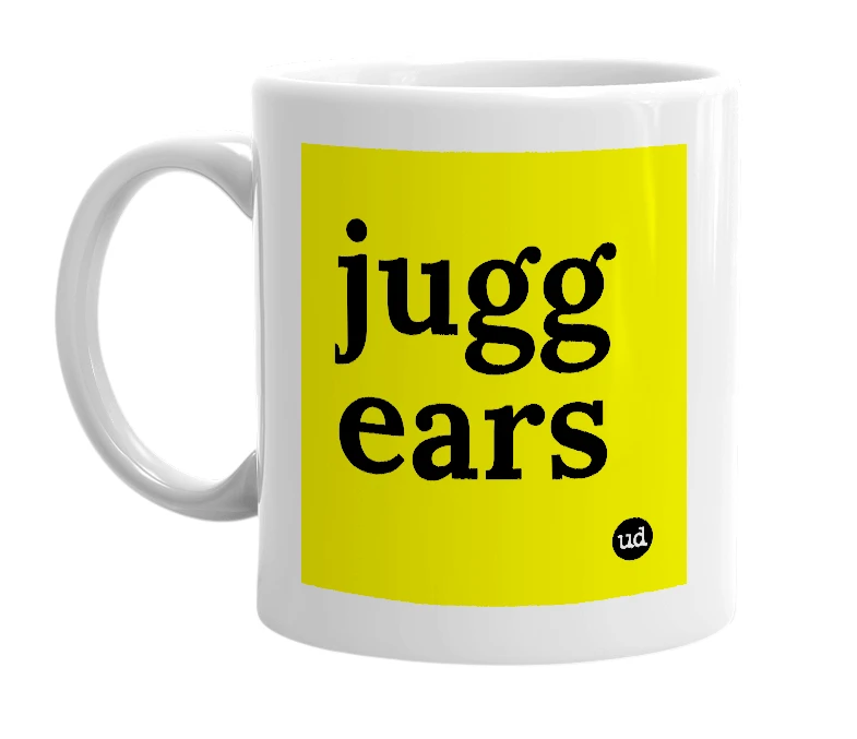 White mug with 'jugg ears' in bold black letters