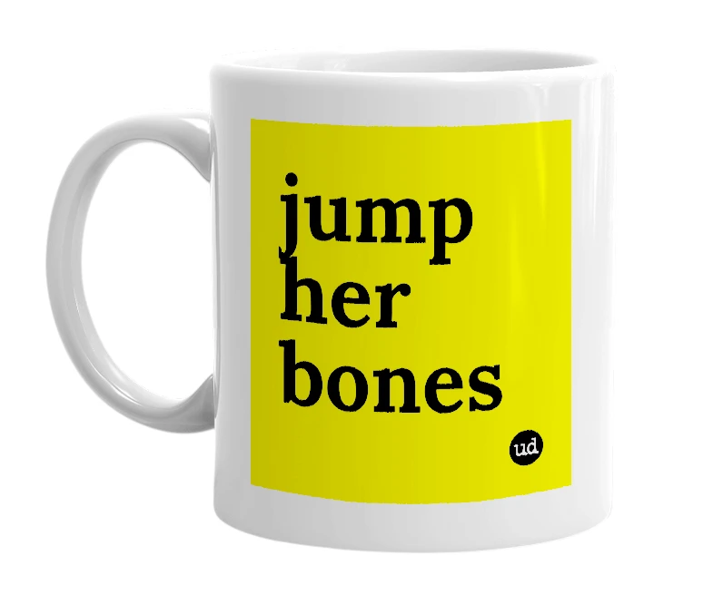 White mug with 'jump her bones' in bold black letters