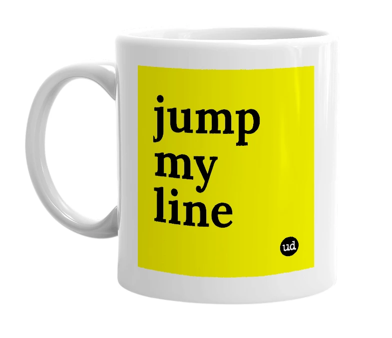 White mug with 'jump my line' in bold black letters