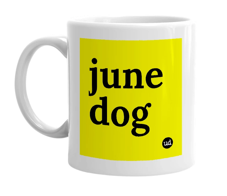 White mug with 'june dog' in bold black letters