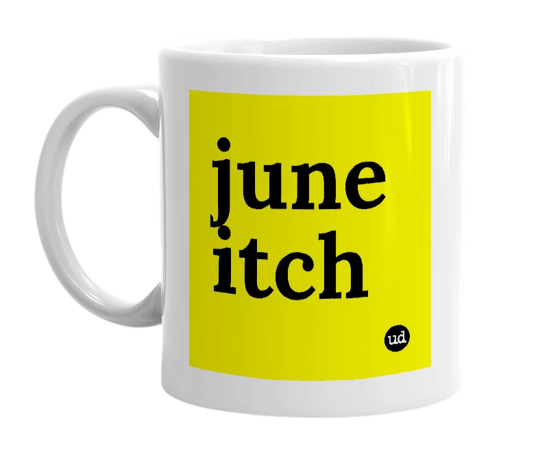 White mug with 'june itch' in bold black letters