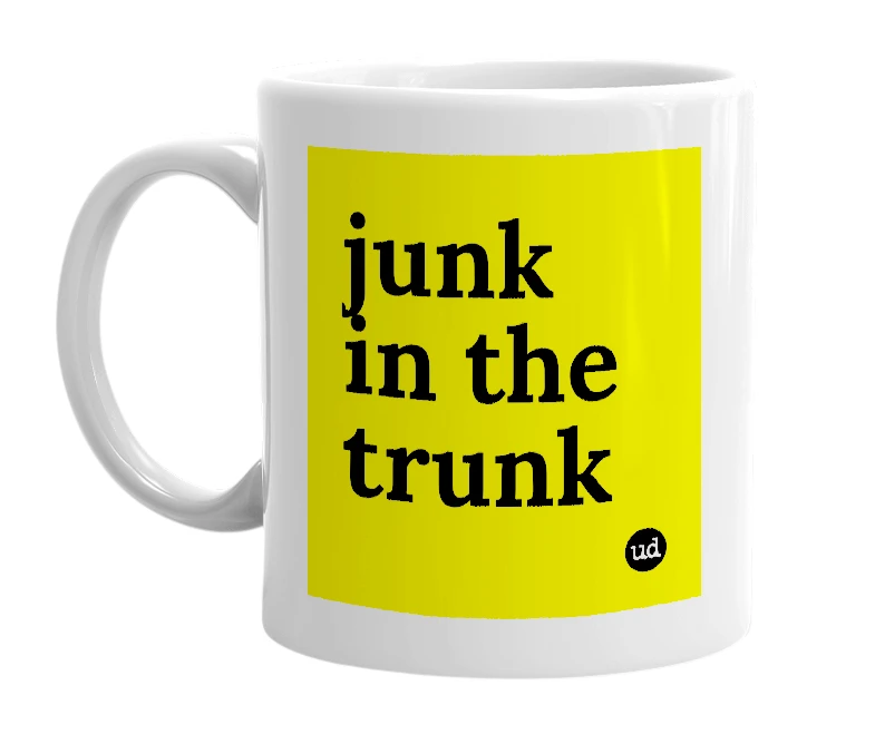 White mug with 'junk in the trunk' in bold black letters