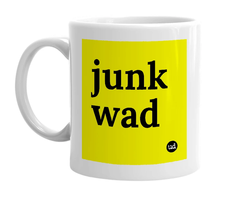 White mug with 'junk wad' in bold black letters