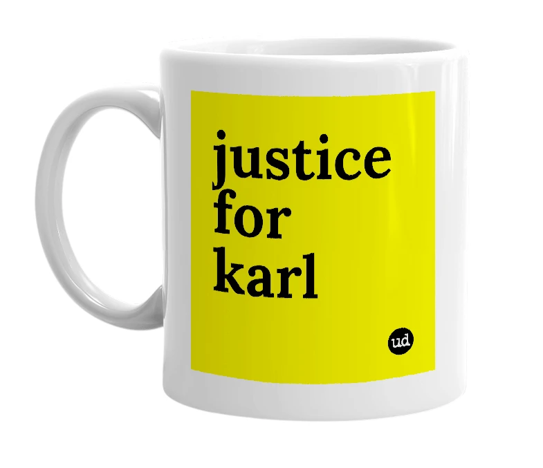 White mug with 'justice for karl' in bold black letters