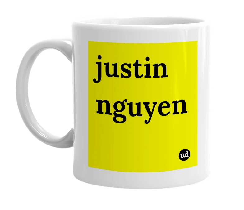 White mug with 'justin nguyen' in bold black letters