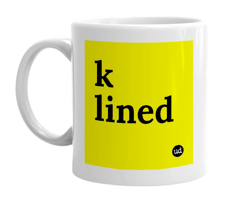 White mug with 'k lined' in bold black letters