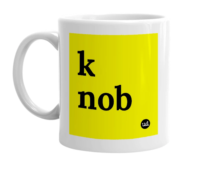 White mug with 'k nob' in bold black letters