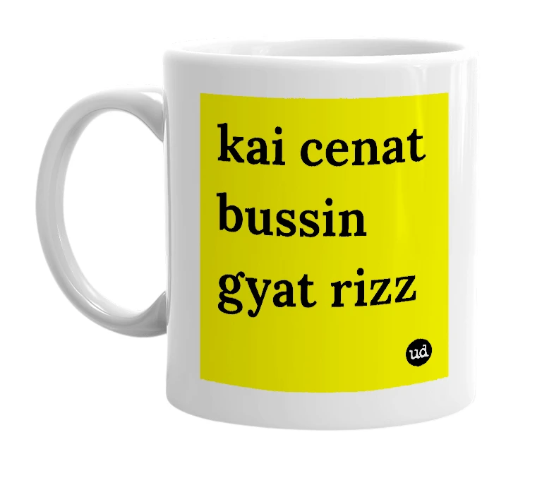 White mug with 'kai cenat bussin gyat rizz' in bold black letters