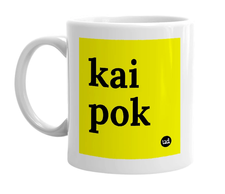 White mug with 'kai pok' in bold black letters