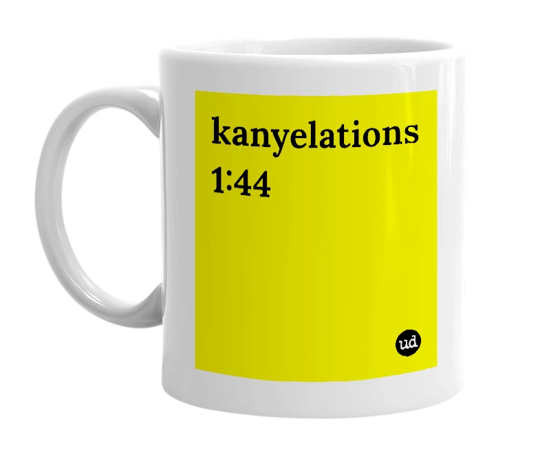 White mug with 'kanyelations 1:44' in bold black letters