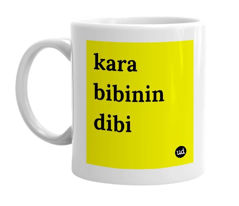 White mug with 'kara bibinin dibi' in bold black letters