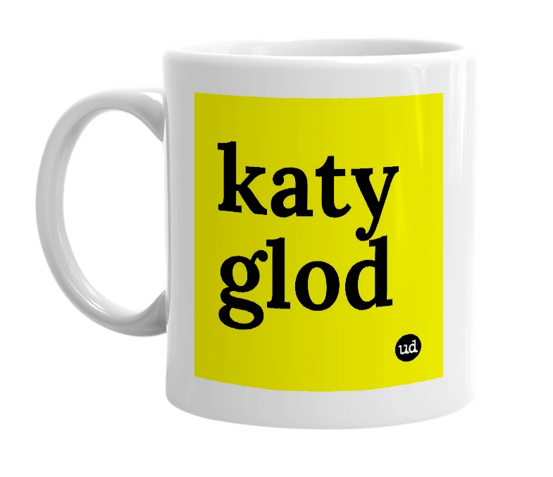 White mug with 'katy glod' in bold black letters
