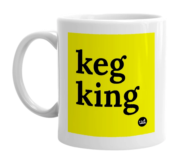 White mug with 'keg king' in bold black letters