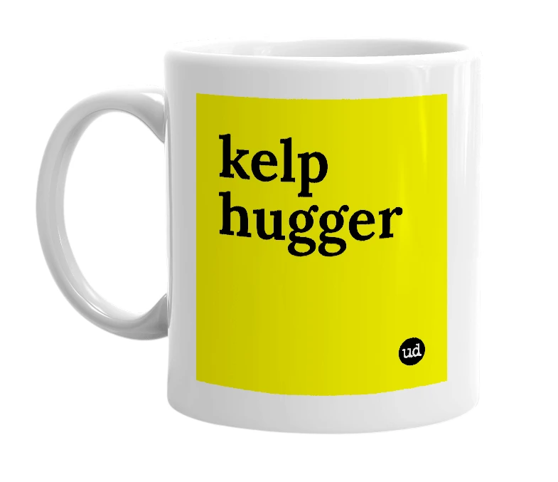 White mug with 'kelp hugger' in bold black letters