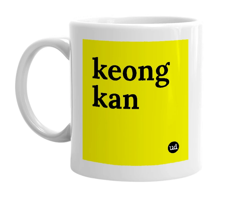 White mug with 'keong kan' in bold black letters