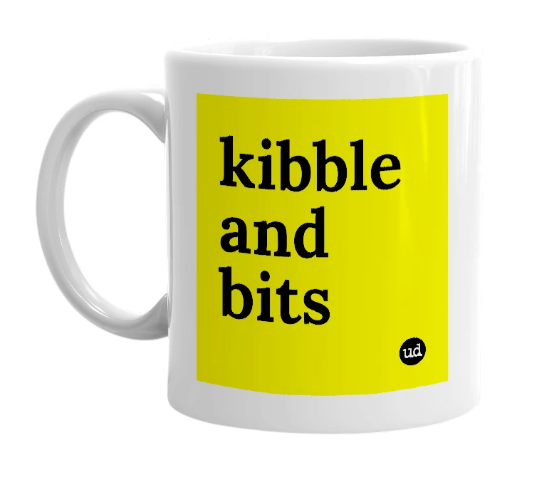 White mug with 'kibble and bits' in bold black letters