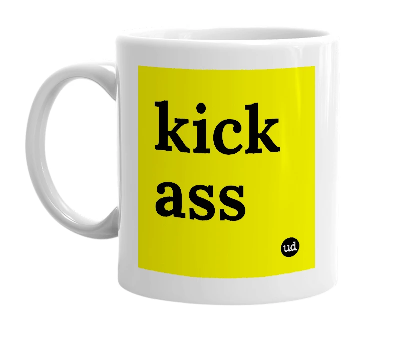 White mug with 'kick ass' in bold black letters