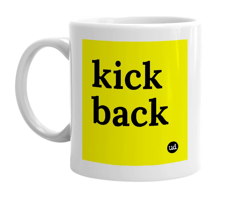 White mug with 'kick back' in bold black letters