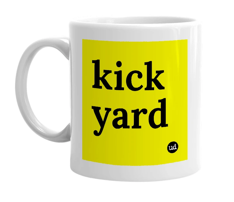 White mug with 'kick yard' in bold black letters