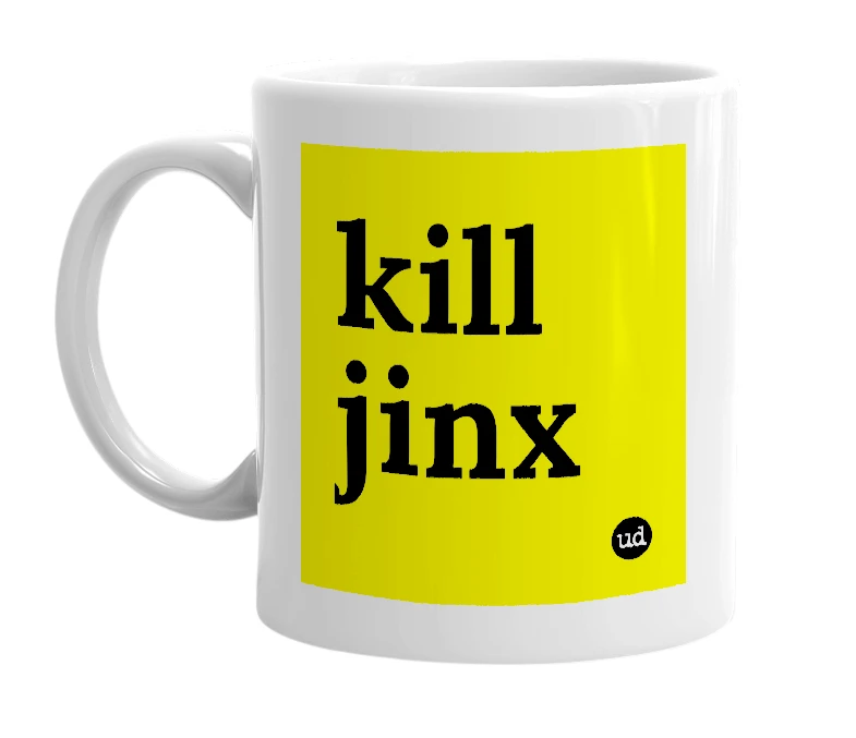 White mug with 'kill jinx' in bold black letters