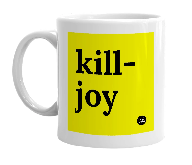 White mug with 'kill-joy' in bold black letters