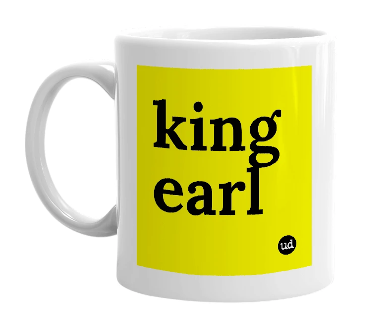 White mug with 'king earl' in bold black letters