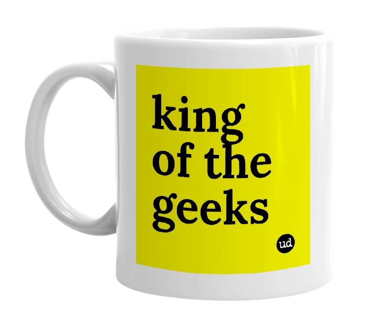 White mug with 'king of the geeks' in bold black letters