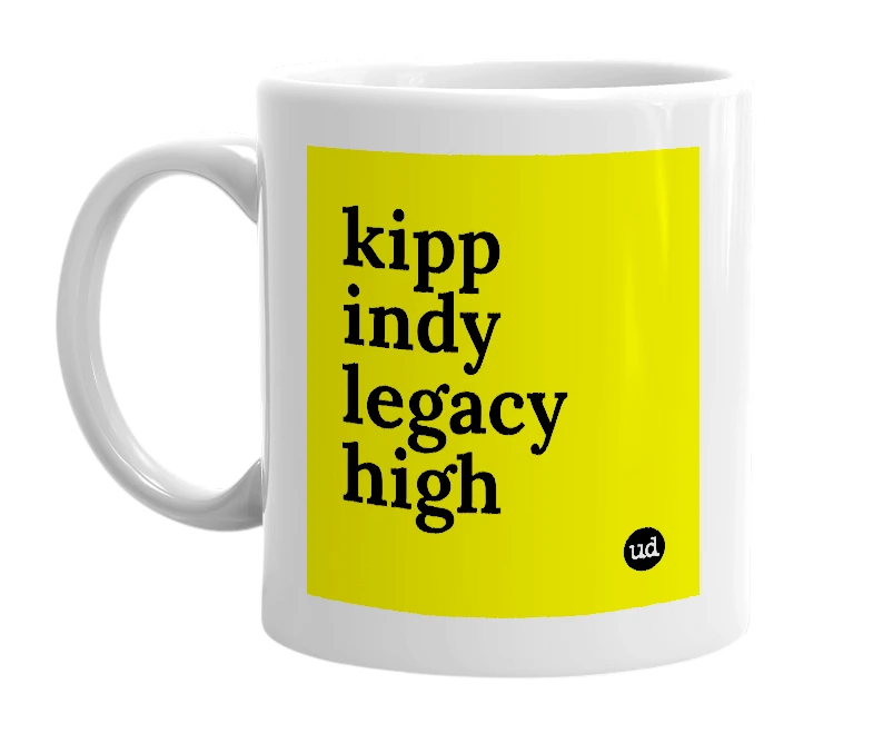White mug with 'kipp indy legacy high' in bold black letters