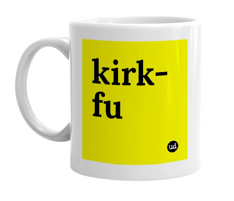 White mug with 'kirk-fu' in bold black letters