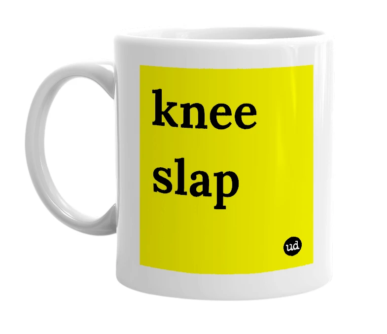 White mug with 'knee slap' in bold black letters