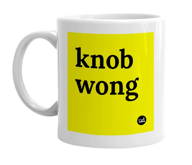 White mug with 'knob wong' in bold black letters