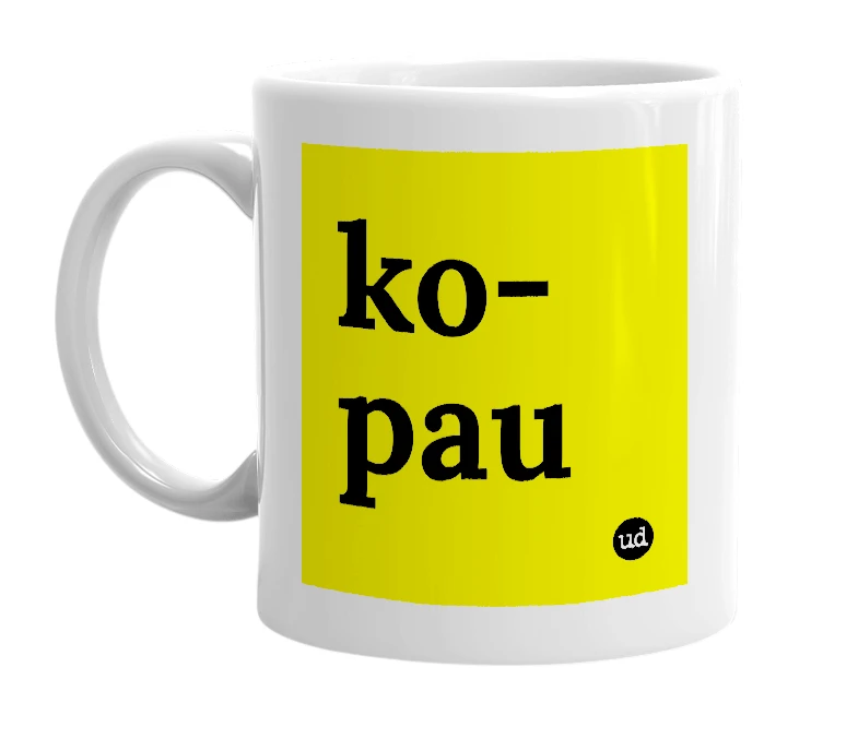 White mug with 'ko-pau' in bold black letters