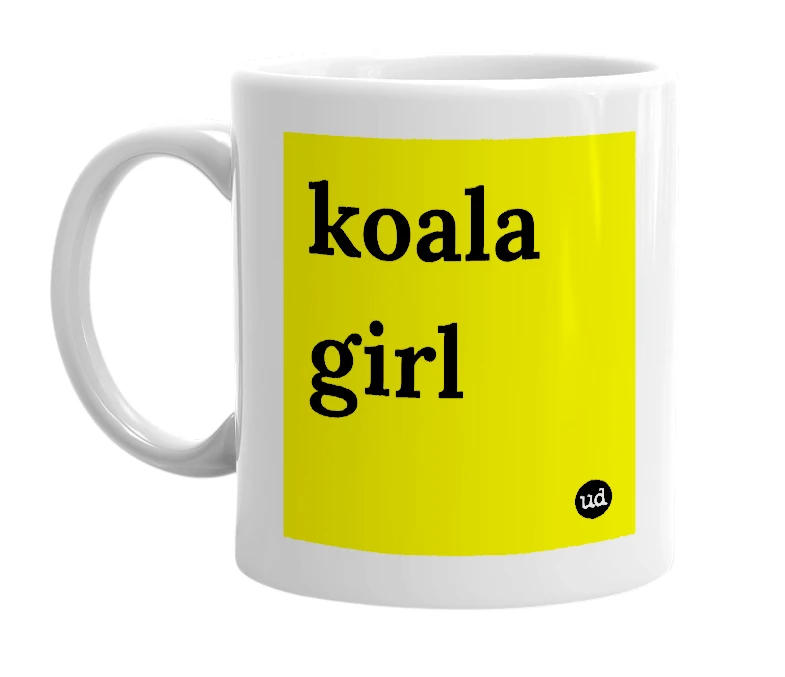 White mug with 'koala girl' in bold black letters