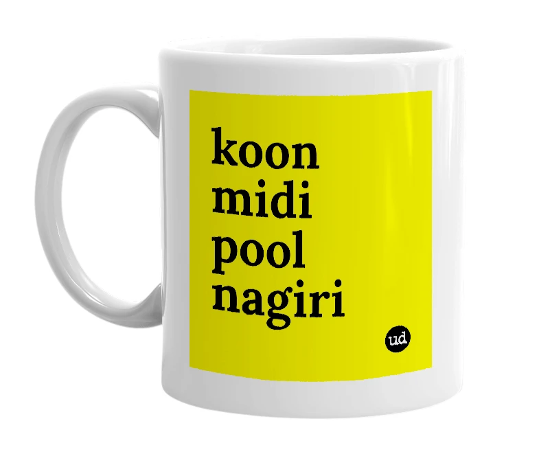 White mug with 'koon midi pool nagiri' in bold black letters