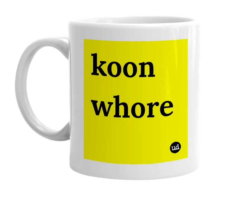 White mug with 'koon whore' in bold black letters