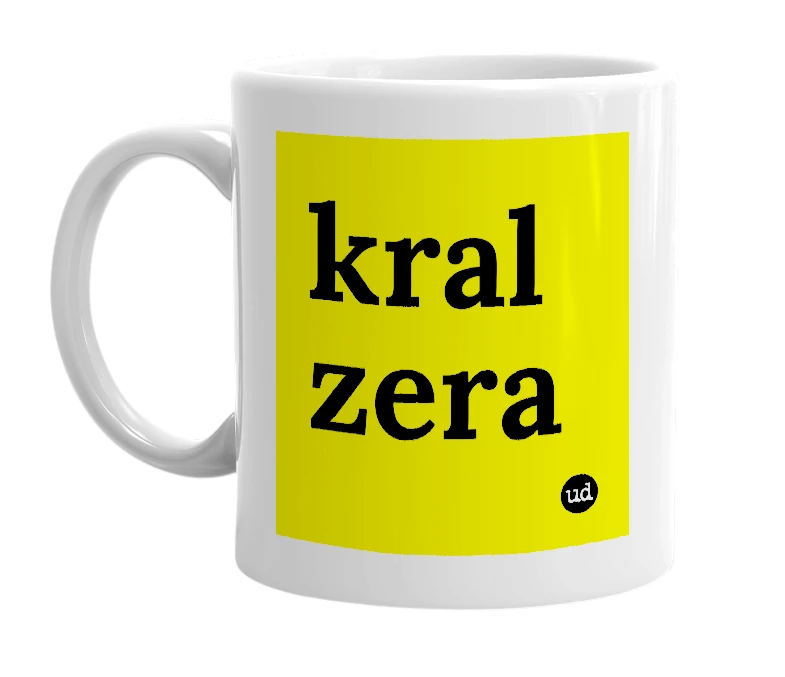 White mug with 'kral zera' in bold black letters