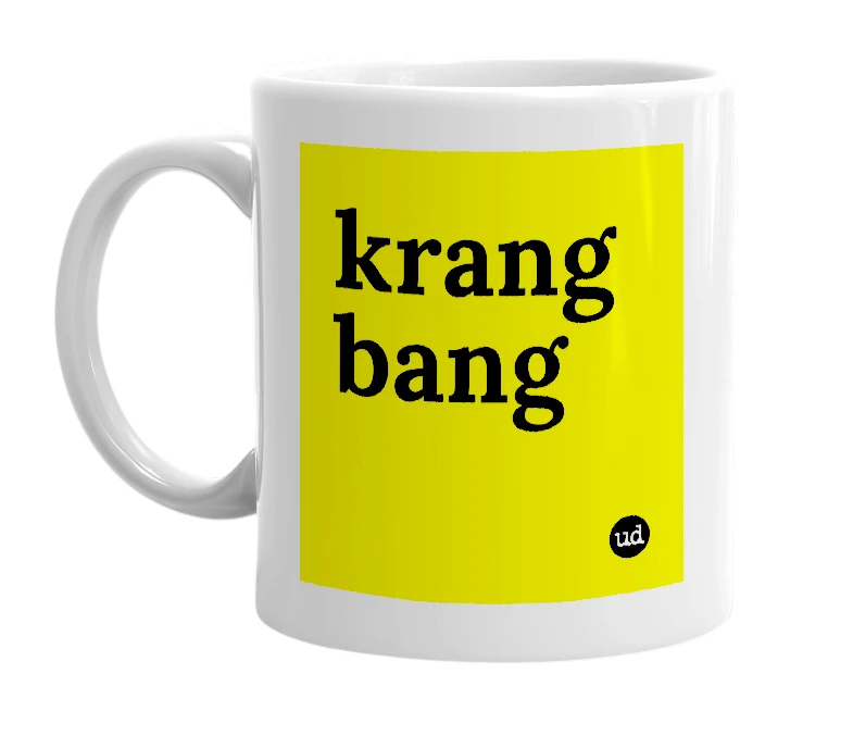 White mug with 'krang bang' in bold black letters