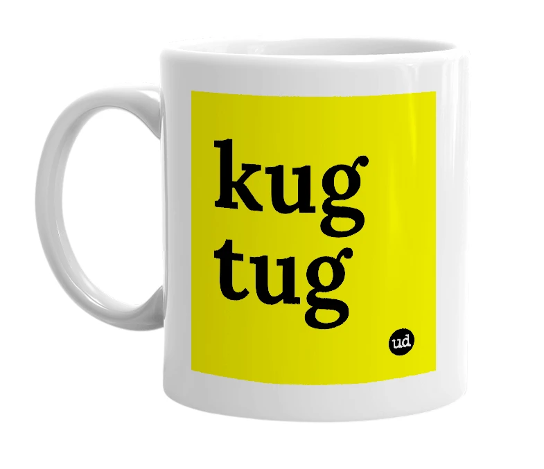 White mug with 'kug tug' in bold black letters