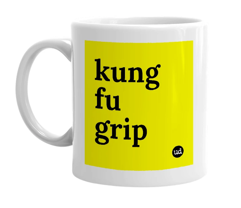 White mug with 'kung fu grip' in bold black letters