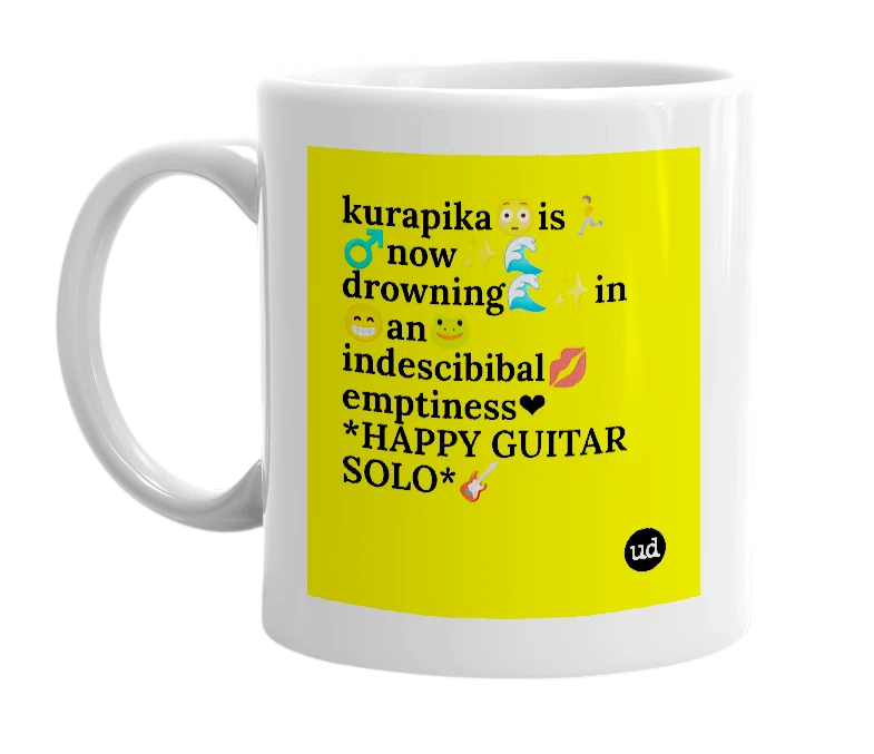 White mug with 'kurapika😳is🏃 ♂️now✨🌊drowning🌊✨in😁an🐸indescibibal💋emptiness❤*HAPPY GUITAR SOLO*🎸' in bold black letters