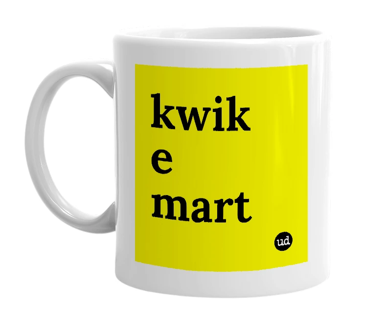 White mug with 'kwik e mart' in bold black letters