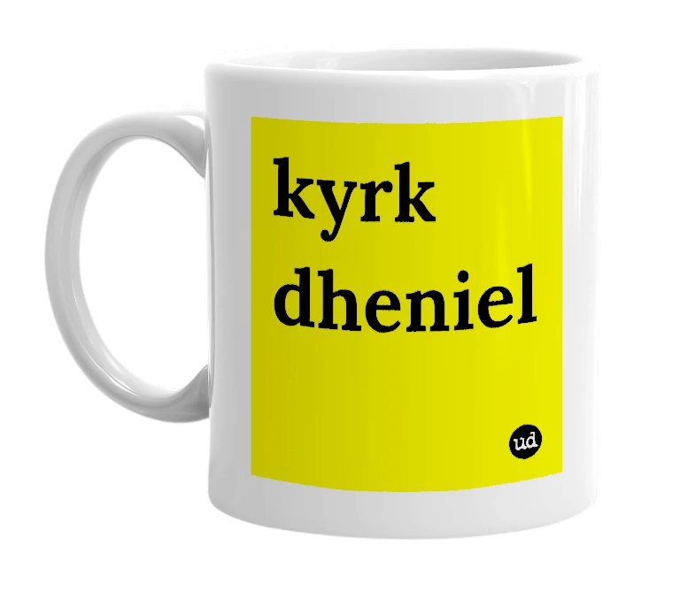 White mug with 'kyrk dheniel' in bold black letters