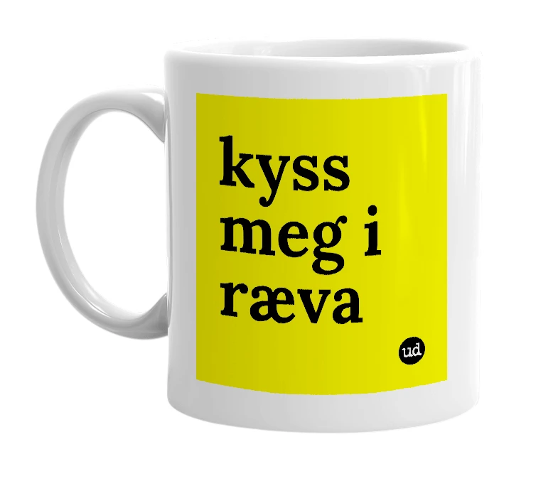 White mug with 'kyss meg i ræva' in bold black letters