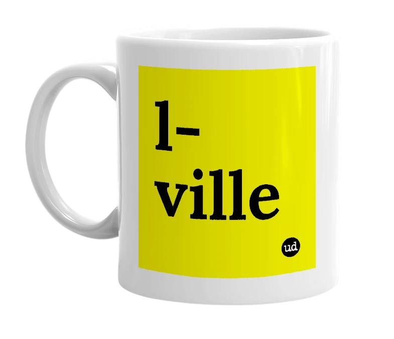 White mug with 'l-ville' in bold black letters