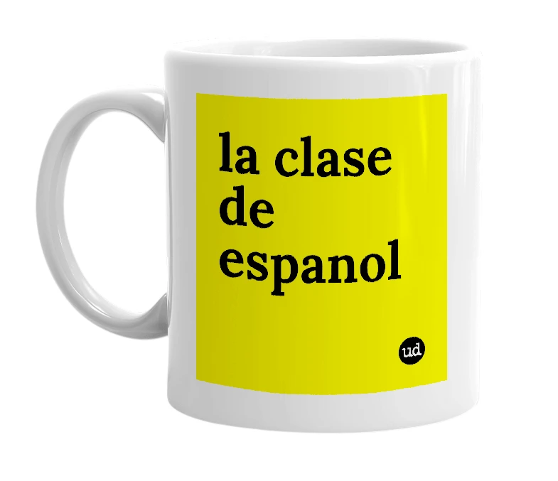 White mug with 'la clase de espanol' in bold black letters