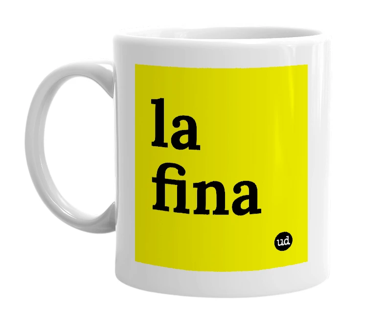 White mug with 'la fina' in bold black letters