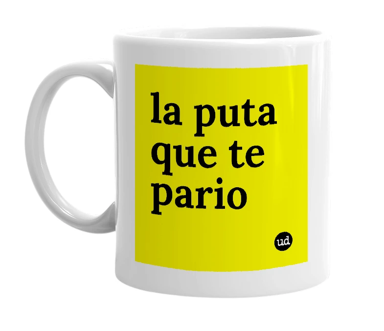 White mug with 'la puta que te pario' in bold black letters