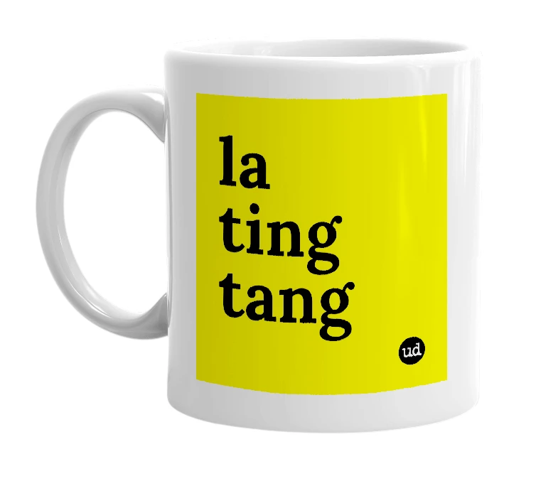 White mug with 'la ting tang' in bold black letters