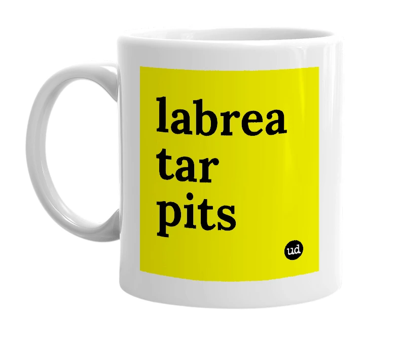White mug with 'labrea tar pits' in bold black letters